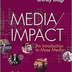 [READ] [EBOOK EPUB KINDLE PDF] Media/Impact: An Introduction to Mass Media by Shirley Biagi 📚