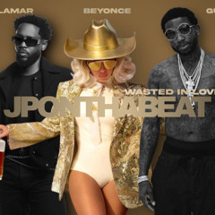 Beyoncé - Wasted In Love x ft Gucci Mane x Kendrick Lamar prod JPONTHABEAT