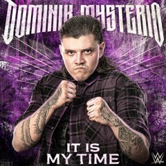 Dominik Mysterio – It Is My Time (Entrance Theme)