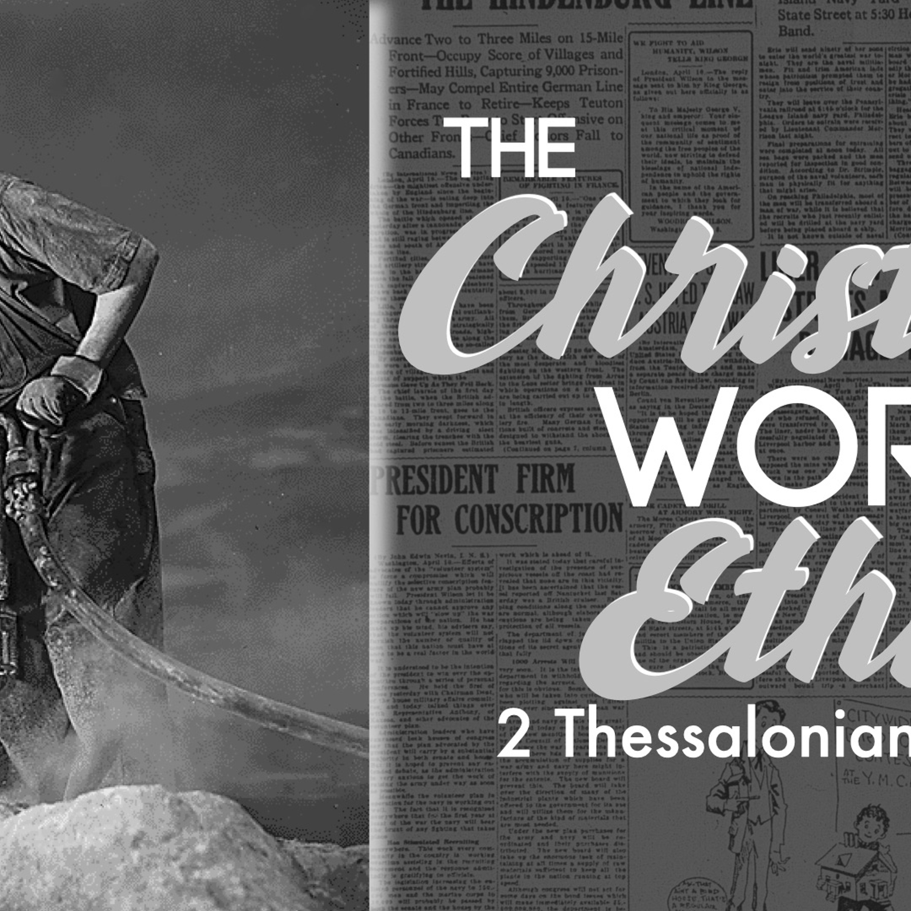 The Christian Work Ethic - 2 Thessalonians 3;6 - 18 - Matthew Niemier episode artwork