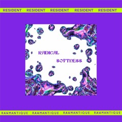 Rawmantique Resident Mix #3 - Radical Softness