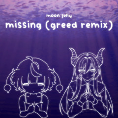 Moon Jelly - Missing(GREED Remix)