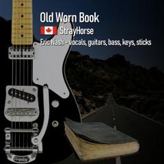 Old Worn Book - original song written, composed, performed and recorded by StrayHorse - 2025