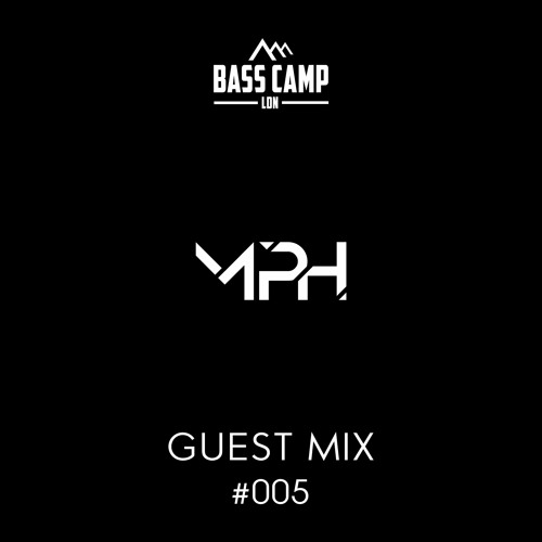 Bass Camp Guest Mix #005 - MPH