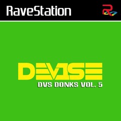 DeV1Se - DVS Donks Vol.5 - UK BOUNCE DONK SCOUSEHOUSE