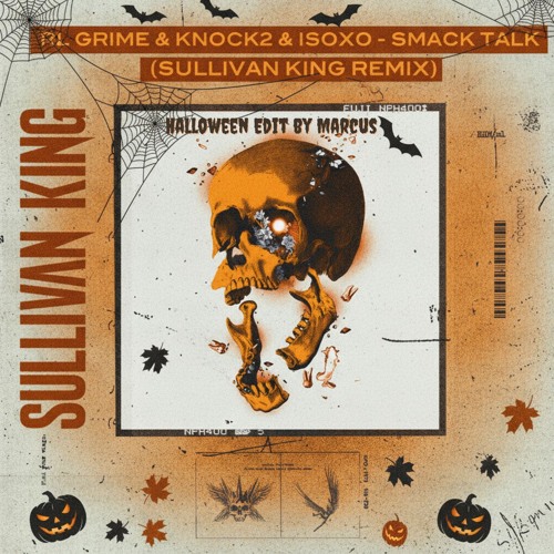 This is Halloween Intro Edit - RL GRIME & KNOCK2 & ISOXO - SMACK TALK (SULLIVAN KING REMIX)
