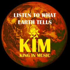 Listen To What Earth Tells