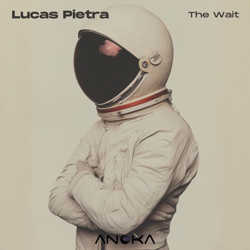 Lucas Pietra - The Wait (Original Mix) [Anoka]