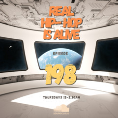 Real Hip-Hop Is Alive: Show 198