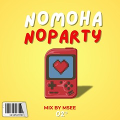 NoMohaNoParty 02° - Mix by Msee