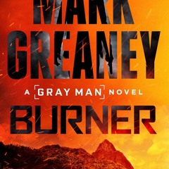 [Download Book] Burner (Gray Man, #12) - Mark Greaney