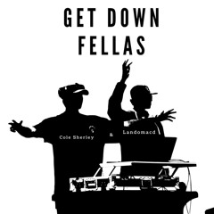 Get Down Fellas