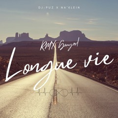 Longue vie - Dj-Puz x Na'Klein  Remix Gouyad