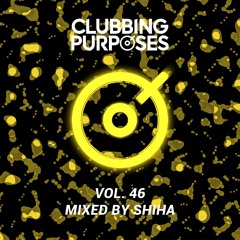 SHIHA - Clubbing Purposes 46 [Data Transmission, Ibiza Club News Radio 4/2023]