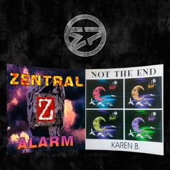 MEZCLOTE . Zentral - Alarm + Karen B - Not The End . Mezclado por EMILIOPENYA
