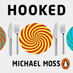 Hooked, by Michael Moss