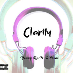 Clarity x D’Saint