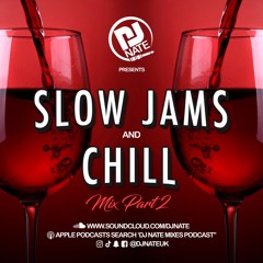 DJ Nate - Slow Jams & Chill Part 2 - 2000's Slow Jams Mix