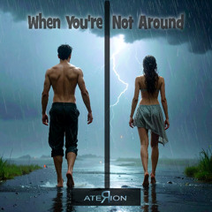 When You're Not Around