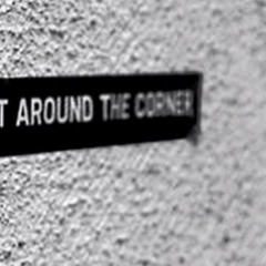 Around The Corner