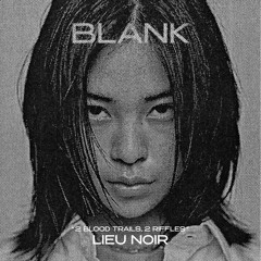 BLANK #7 - "TWO BLOOD TRAILS, TWO RIFFLES" BY LIEU NOIR