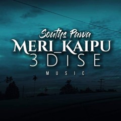 3DiSE - Meri Kaipu (Souths Pawa)