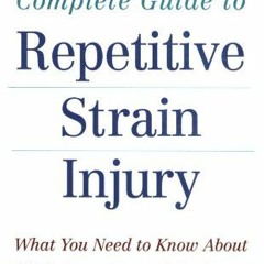 [GET] EBOOK EPUB KINDLE PDF Dr. Pascarelli's Complete Guide to Repetitive Strain Injury: What You Ne