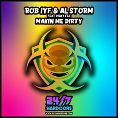 Rob IYF & Al Storm Feat Vicky Fee - Makin Me Dirty (Radio Mix)