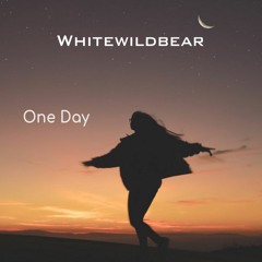 Whitewildbear - One Day