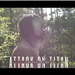 Joshua Jenkins- Attack On Titan(Prod. by 8keey)