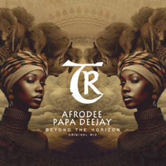 AfroDee, Papa Deejay - Beyond the Horizon [Tibetania Records]