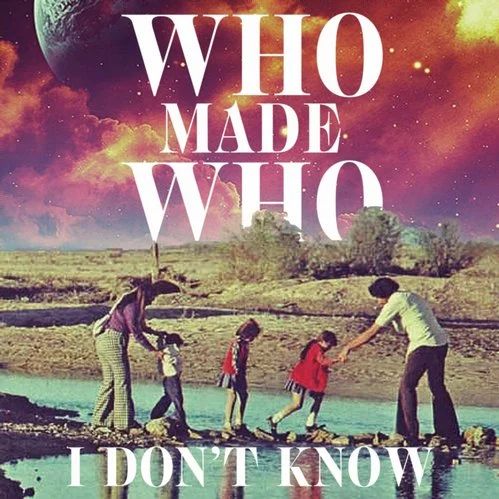 WhoMadeWho – I Don’t Know (Stereocalypse Remix) [Embassy of Music]