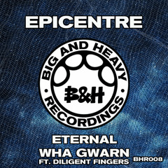 Epicentre - Wha Gwarn (feat. Diligent Fingers) (Original Mix)
