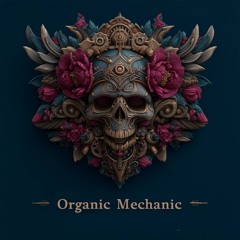 Organic Mechanic