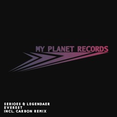 PREMIERE: Serioes & Legendaer - Everest (Carbon Remix) MY PLANET RECORDS