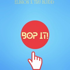 BOP IT! feat. Tru Bludd
