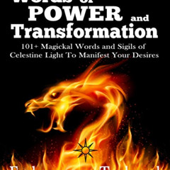 [READ] KINDLE 📙 WORDS OF POWER and TRANSFORMATION: 101+ Magickal Words and Sigils of