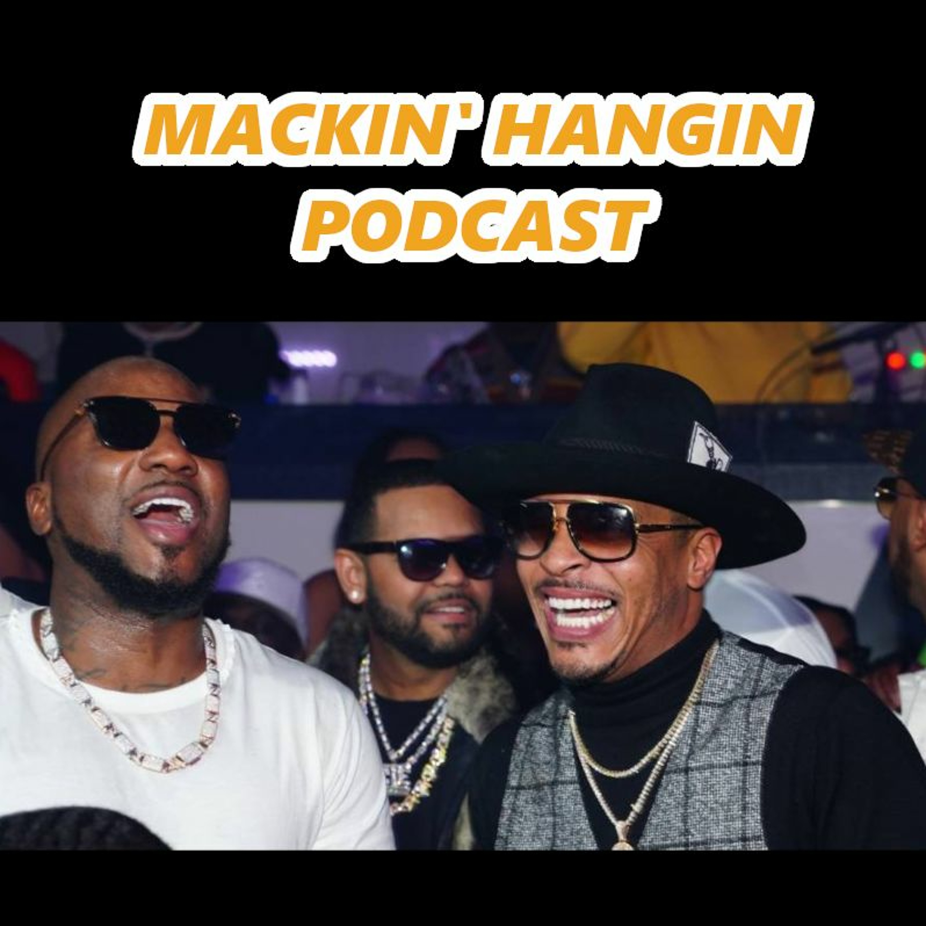Mackin\' Hangin Podcast