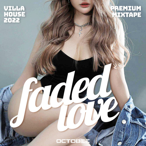 Faded Love 2023 Mixtape (Octobee)