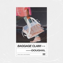 BAGGAGE CLAIM (PROD. BY CHUCK KENNEDY)