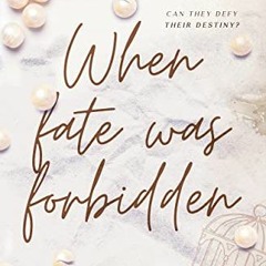 [Download] EBOOK 📒 When Fate Was Forbidden by  A Amaro [PDF EBOOK EPUB KINDLE]