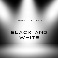 TooTacc Feat Pkali-Black And White(prod by.Buck)