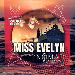 MISS EVELYN - NOMAD SOUNDS AT RADIO MAMBO IBIZA (Ep 005)