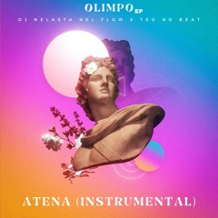 04 - Atena (Instrumental) - Dj Nelasta Nel Flow & Teo No Beat