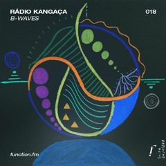 Rádio Kangaça 018 - B-Waves (RN)