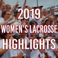 2019 Women's Lacrosse Highlights