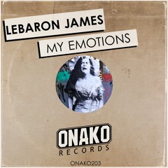 LeBaron James - My Emotions (Radio Edit) [ONAKO203]