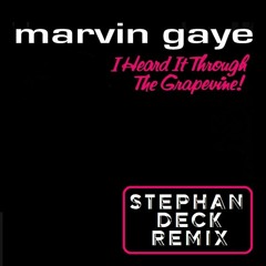 Marvin Gaye - Heard It Through The Grapevine (Stephan Deck Remix)