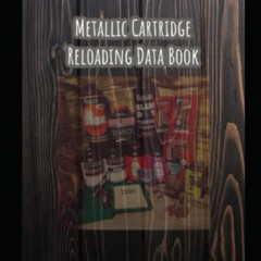 download KINDLE 💘 Metallic Cartridge Reloading Data Book by  Joe Campbell &  Ashlee