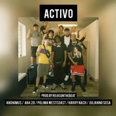 ACTIVO - Anonimus X Ak420 X Julianno Sosa X Polima Westcoast X Harry Nach Prod. Rojas On The Beat